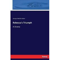 Rebecca's Triumph