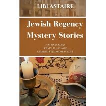Jewish Regency Mystery Stories (Jewish Regency Mystery)