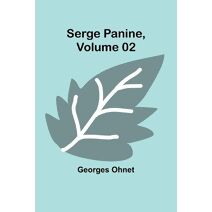 Serge Panine, Volume 02