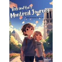 Ray and Yui's Montreal Journey