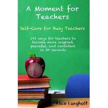 Moment for Teachers (Moment for Teachers)