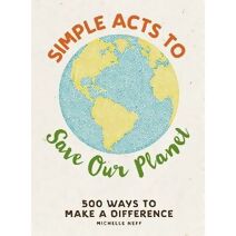 Simple Acts to Save Our Planet (Simple Acts Gift Series)