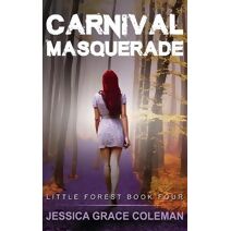 Carnival Masquerade (Little Forest Paranormal Mystery)