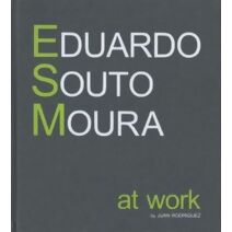 Eduardo Souto Moura - at Work