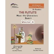 FLITLITS, Meet the Characters, Book 4, Doctor It, 8+Readers, U.K. English, Supported Reading (Flitlits, Reading Scheme, U.K. English Version)