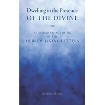 Dwelling in the Presence of the Divine