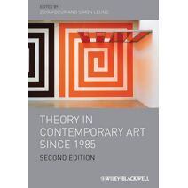 Theory in Contemporary Art since 1985 2e