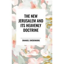 New Jerusalem and Its Heavenly Doctrine