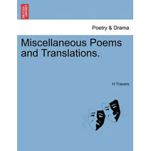 Miscellaneous Poems and Translations.