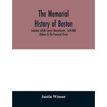 memorial history of Boston