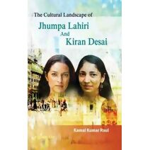 Cultural Landscape of Jhumpa Lahiri and Kiran Desai