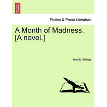 Month of Madness. [A Novel.]