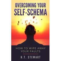 Overcoming Your Self-Schema