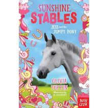 Sunshine Stables: Jess and the Jumpy Pony (Sunshine Stables)