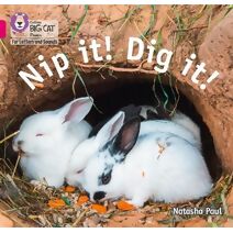 Nip it! Dig it! (Collins Big Cat Phonics for Letters and Sounds)