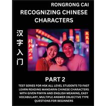 Recognizing Chinese Characters (Part 2) - Test Series for HSK All Level Students to Fast Learn Reading Mandarin Chinese Characters with Given Pinyin and English meaning, Easy Vocabulary, Mul