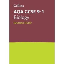 AQA GCSE 9-1 Biology Revision Guide (Collins GCSE Grade 9-1 Revision)