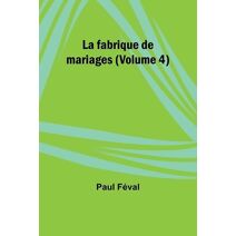 fabrique de mariages (Volume 4)