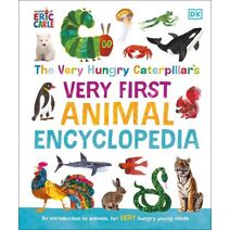 Very Hungry Caterpillar's Very First Animal Encyclopedia (Very Hungry Caterpillar Encyclopedias)