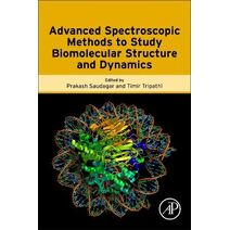 Advanced Spectroscopic Methods to Study Biomolecular Structure and Dynamics