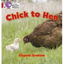 Chick to Hen (Collins Big Cat Phonics)