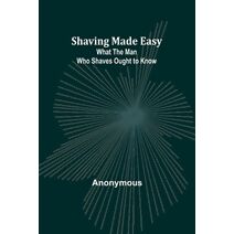 Shaving Made Easy