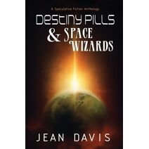 Destiny Pills & Space Wizards