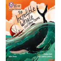 Incredible Whale and other Poems (Collins Big Cat Phonics for Letters and Sounds)