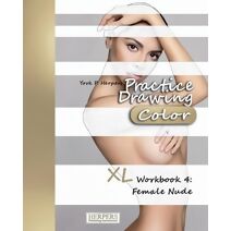 Practice Drawing [Color] - XL Workbook 4