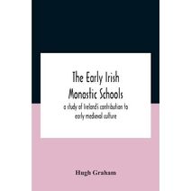 Early Irish Monastic Schools
