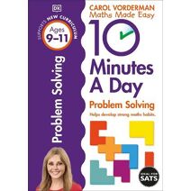 10 Minutes A Day Problem Solving, Ages 9-11 (Key Stage 2) (DK 10 Minutes a Day)