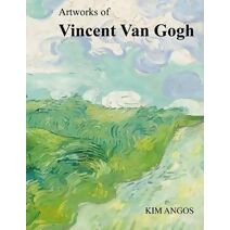 Artworks of Vincent Van Gogh