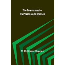 Tournament-Its Periods and Phases