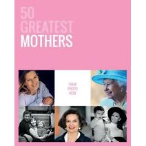 50 Greatest Mothers