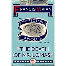 Death of Mr. Lomas (Inspector Knollis Mysteries)