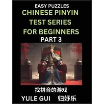 Chinese Pinyin Test Series for Beginners (Part 3) - Test Your Simplified Mandarin Chinese Character Reading Skills with Simple Puzzles
