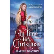 In Time for Christmas -- a Novella (Romance in the Rockies)