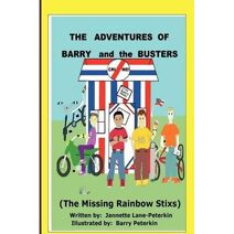 "THE ADVENTURES OF BARRY and the BUSTERS" (The Missing Rainbow Stixs)