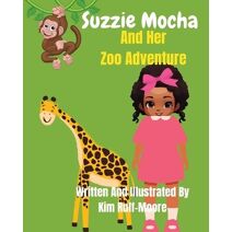 Suzzie Mocha And Her Zoo Adventure
