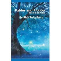 Fables and Fiction (Short Stories of Rich Feitelberg)