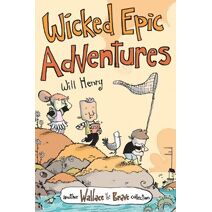 Wicked Epic Adventures (Wallace the Brave)