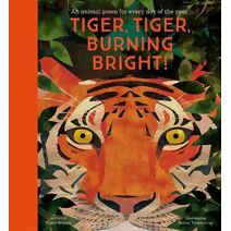 National Trust: Tiger, Tiger, Burning Bright! An Animal Poem for Every Day of the Year (Poetry Collections) (Poetry Collections)