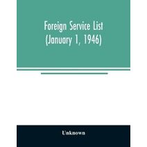 Foreign service list (January 1, 1946)