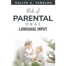 Role of Parental Oral Language Input