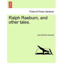 Ralph Raeburn, and Other Tales.