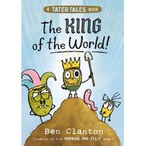 King of the World! (Tater Tales)