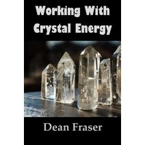 Working With Crystal Energy