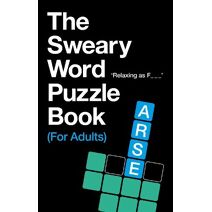 Sweary Word Puzzle Book (For Adults)