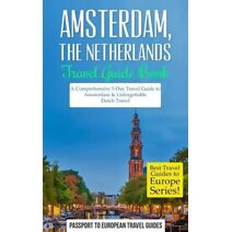 Amsterdam (Best Travel Guides to Europe)