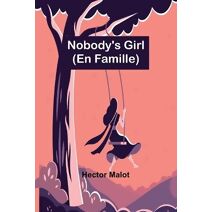 Nobody's Girl; (En Famille)